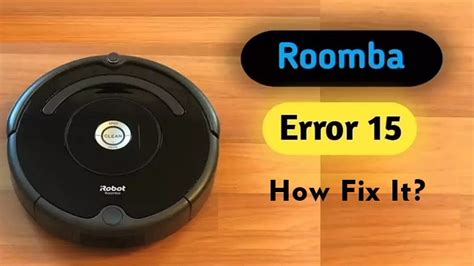 roomba error 15
