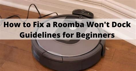 Roomba Won T Dock Itself