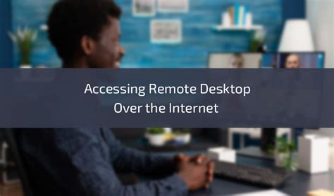 root to Access Remote Desktop Over the cyberspace
