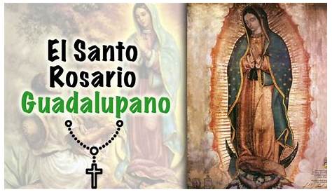 Rosario en Honor a la Virgen de Guadalupe - YouTube