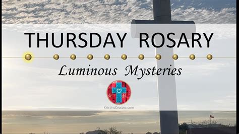 rosary thursday kristin crosses