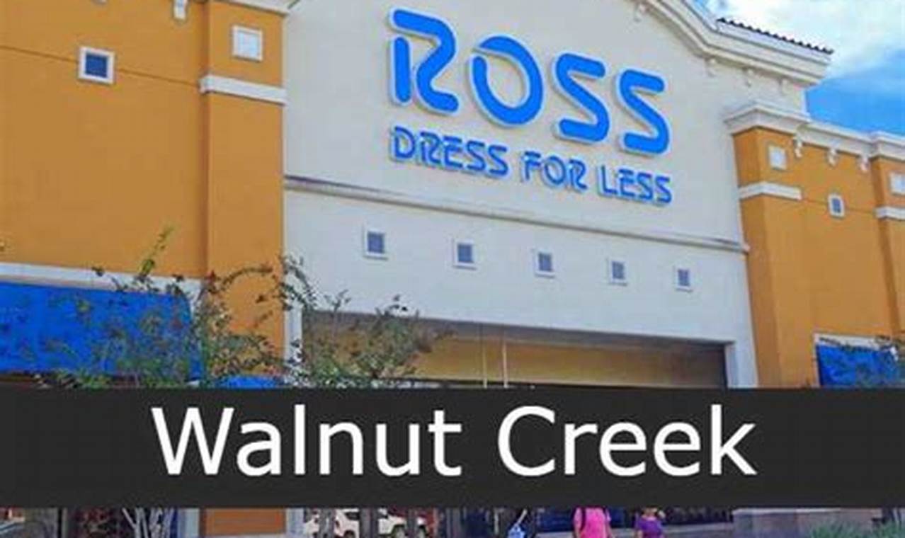 Ross Hours Walnut Creek