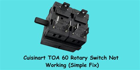 Rotary Switch Not Working