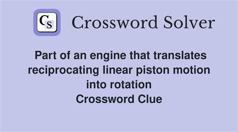 Rotating Engine Part Crossword Clue