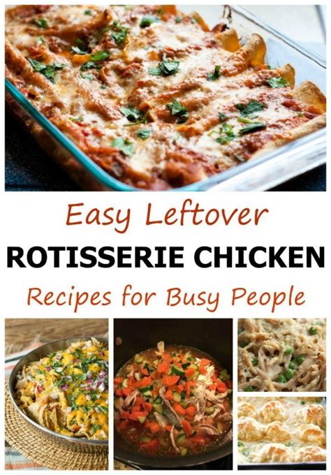 8 Easy and Delicious Leftover Rotisserie Chicken Recipes