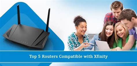 Routers Compatible For Xfinity
