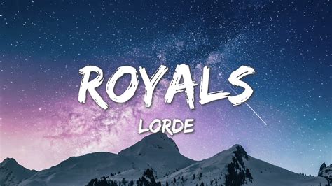 Royals Lyrics Lorde Uncovered: Exclusive Insights and Hidden Meanings