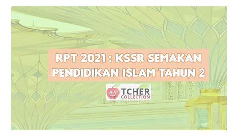 RPT Pendidikan Islam Tahun 2 2021 : KSSR Semakan Terkini
