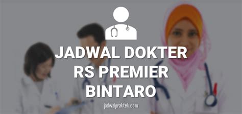 Jadwal Dokter Premier Bintaro