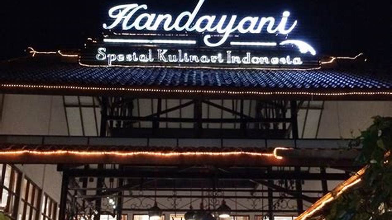 Nikmati Kuliner Khas Jawa Timur Legendaris di Rumah Makan Handayani Surabaya!