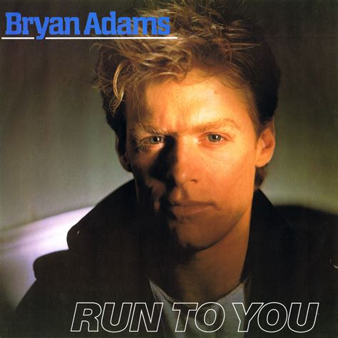 run to you bryan adams