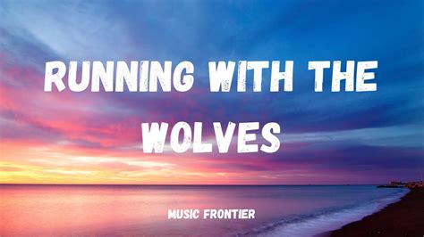 running with the wolves lyrics