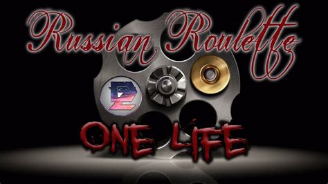 russisch roulette one life