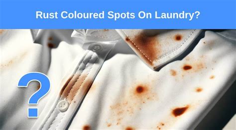Rust Colored Stains On Laundry