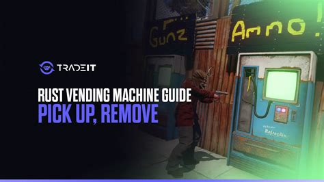 Rust How To Remove Vending Machine