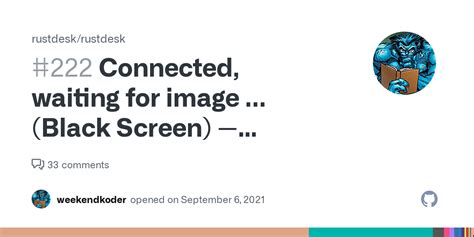 App hangs on Connected, waiting for image.... · Issue 426 · rustdesk/rustdesk · GitHub