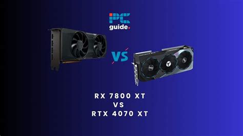rx 7800 xt vs rtx 4070 reddit