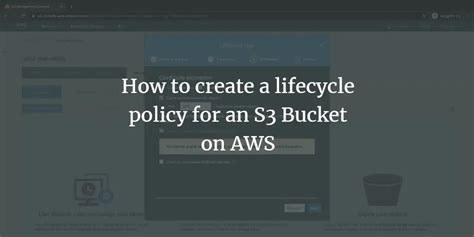 S3 Bucket Lifecycle Policy