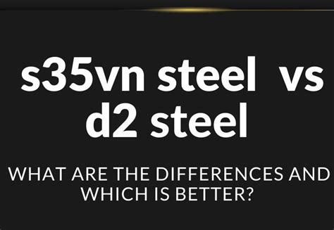 s35vn vs d2 steel