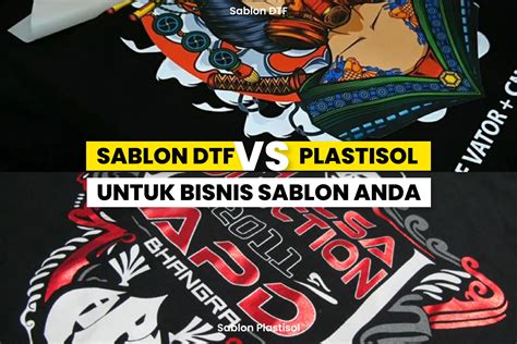 Sablon Dtf Plastisol: Panduan Lengkap