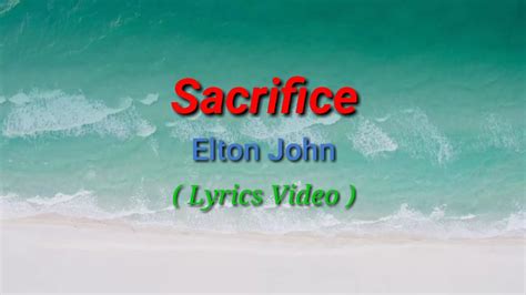 sacrifice by elton john lyrics