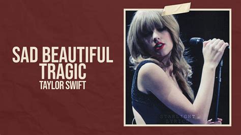 sad beautiful tragic taylor's version taylor swift song lyrics