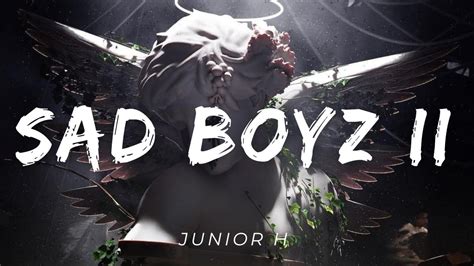 sad boyz ii lyrics junior h