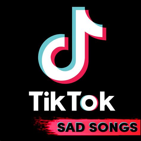 sad tiktok songs playlist