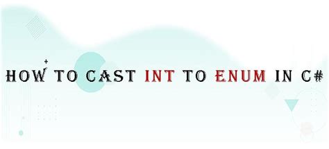 Safe Cast Int To Enum C#