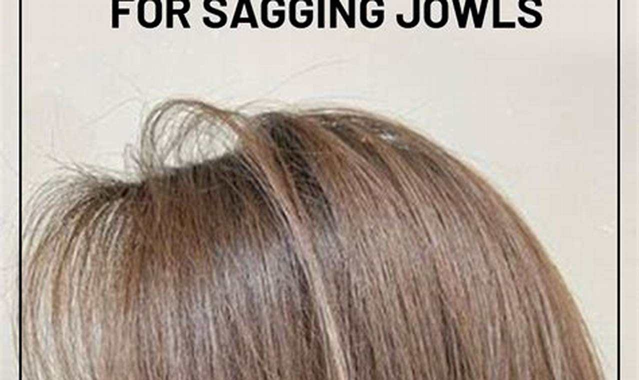 Unlock Youthful Radiance: Discover the Best Short Hairstyles for Sagging Jowls