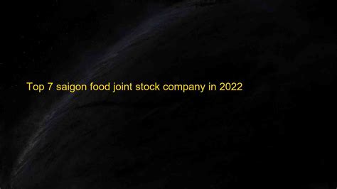 saigon food joint stock company