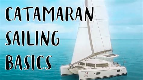 Sailing A Catamaran For Beginners