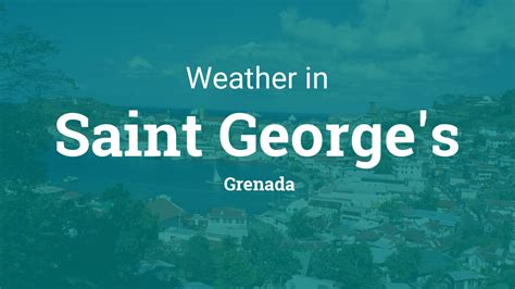 saint george grenada weather