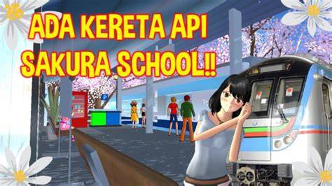Sakura School Simulator Kereta Api