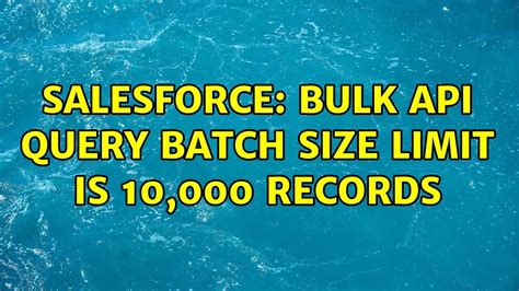 salesforce bulk api batch size limit