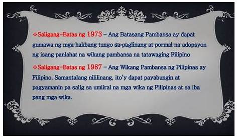 Saligang Batas ng 1987 FILIPINO ang ngalan ng Wikang Pambansa ng