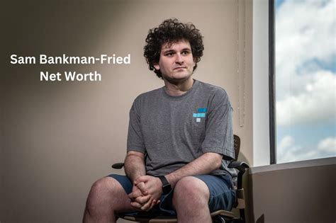sam bankman-fried net worth 2023