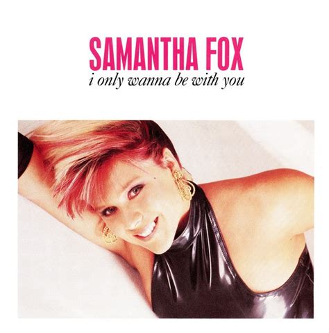 samantha fox i only wanna be with you youtube