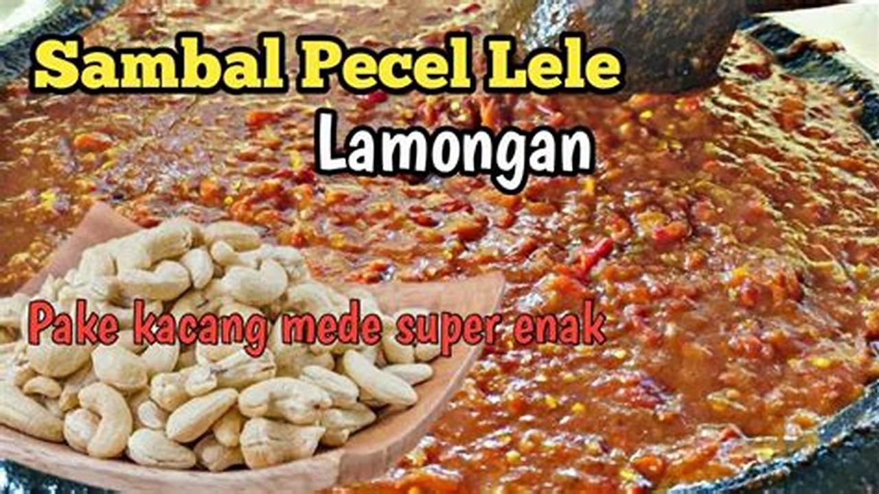 Sensasi Gurih Pedas Sambal Pecel Lele Pake Kacang, Rahasia Kuliner Nusantara