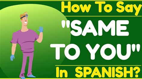 same to same in spanish