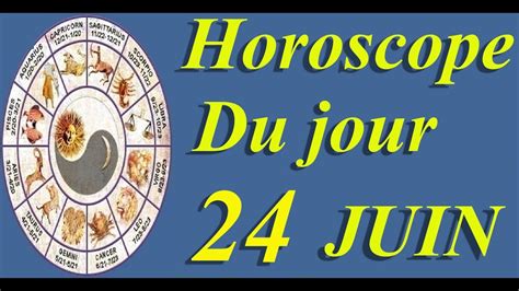 samedi 24 juin 2023 horoscope