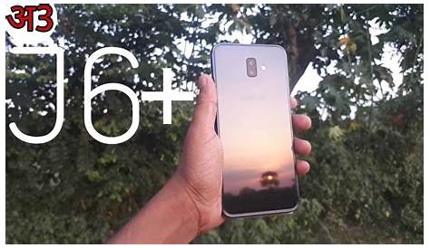 Samsung Galaxy J6 Plus Unboxing and Overview Samsung का