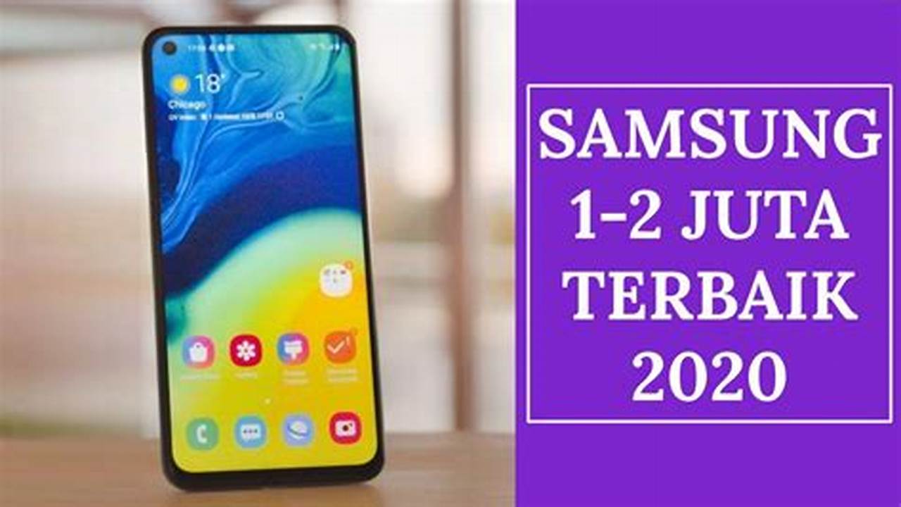Samsung Terbaru 2021 Harga 2 Jutaan Dan Spesifikasi Baca Online