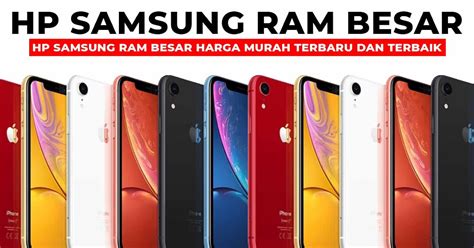 20+ Hp Samsung Ram Besar Harga Murah Terbaru Dan Terbaik Klikdisini.id