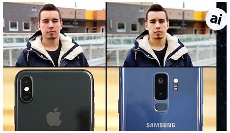 Samsung S9 Camera Vs Iphone X Camera Galaxy Plus Apple IPhone Comparison