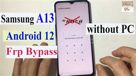 samsung a13 frp bypass with pc free