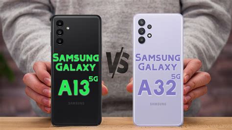 Samsung A13 Vs A32 5G