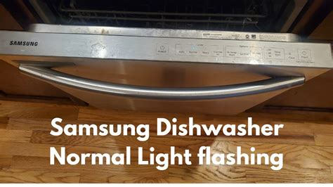 Samsung Dishwasher Flashing Normal