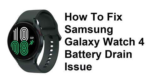 samsung galaxy watch 4 battery issues