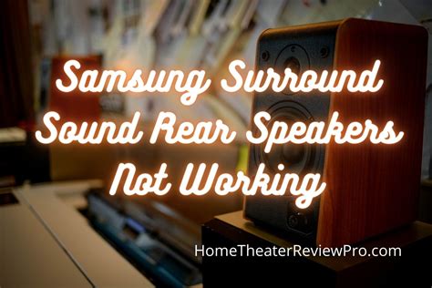 Samsung Surround Speakers Not Working